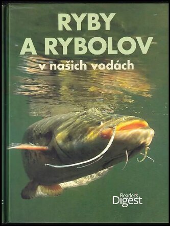 Ryby a rybolov v našich vodách (Milan Dus, 2010)