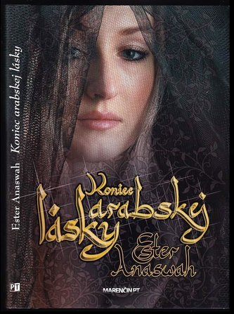 Koniec arabskej lásky : (potom, keď si odišiel...) (Ester Anaswah, 2020)