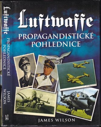 Luftwaffe : propagandistické pohlednice (James Wilson, 2008)