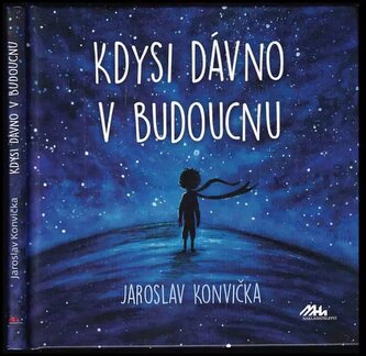 Kdysi dávno v budoucnu (Jaroslav Konvička, 2020)