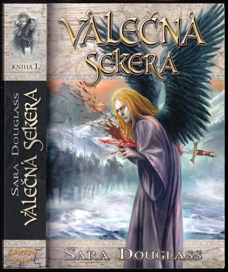 Poutníkův návrat. Válečná sekera : 1 (Sara Douglass, 2008)