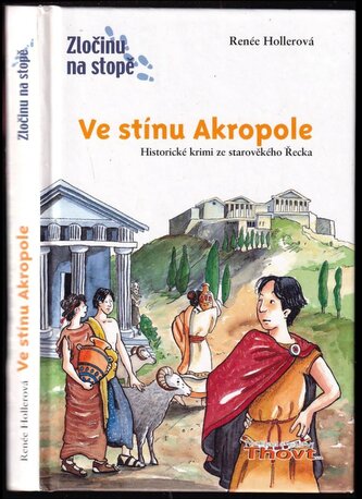 Ve stínu Akropole (Renée Holler, 2007)