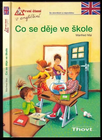 Co se děje ve škole : [se slovníkem a nápovědou] (Manfred Mai, 2006)