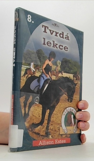 Stříbrné podkovy 8 Tvrdá lekce