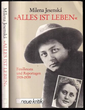 "Alles ist Leben". Feuilletons und Reportagen 1919-1939 (Milena Jesenská, 1984)