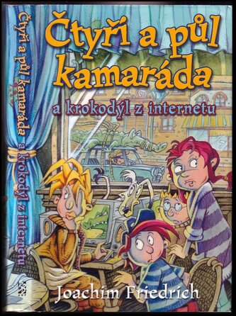 Čtyři a půl kamaráda a krokodýl z internetu (Joachim Friedrich, 2008)
