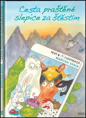 Cesta praštěné slepice za štěstím (Martina Skala, 2020)