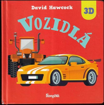 Vozidlá - Leporelo 3D obrázky : úžasné priestorové 3D obrázky pre najmenších (David Hawcock, 2020)