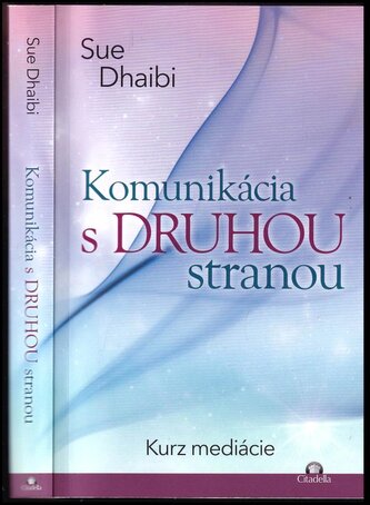 Komunikácia s druhou stranou : kurz meditácie (Sue Dhaibi, 2020)