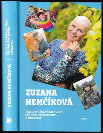 ABCDa zvládání rakoviny, opakovaných recidiv a metastáz (Zuzana Nemčíková, 2020)