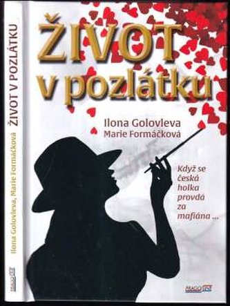 Život v pozlátku (Marie Formáčková, 2020)