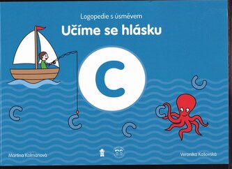 Učíme se hlásku C : logopedie s úsměvem (Martina Kolmanová, 2020)