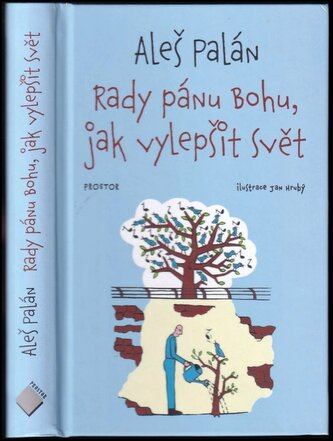 Rady pánu Bohu, jak vylepšit svět (Aleš Palán, 2020)