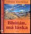 Bhútán, má láska