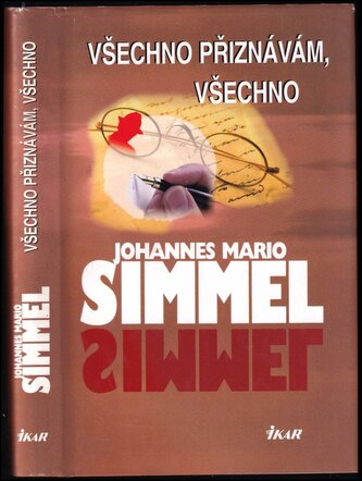 Všechno přiznávám, všechno (Johannes Mario Simmel, 2008)