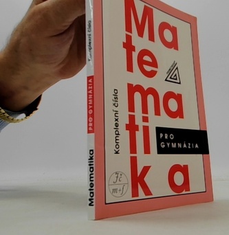 Matematika pro gymnázia Komplexní čísla
