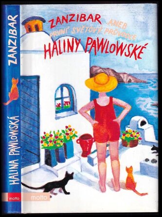 Zanzibar, aneb, První světový průvodce Haliny Pawlowské (Halina Pawlowská, 2008)