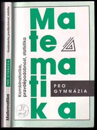 Matematika pro gymnázia : Kombinatorika, pravděpodobnost, statistika (Emil Calda, 2008)