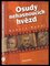 Osudy nehasnoucích hvězd (Robert Rohál, 2008) Osudy nehasnoucích hvězd (Robert Rohál, 2008)