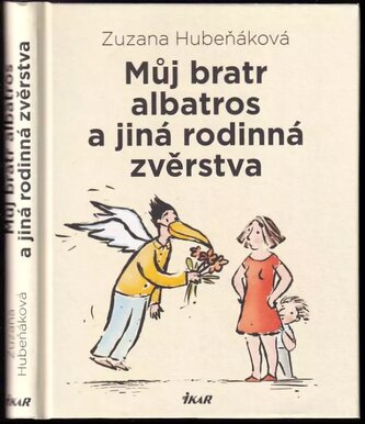Můj bratr albatros a jiná rodinná zvěrstva (Zuzana Hubeňáková, 2020)
