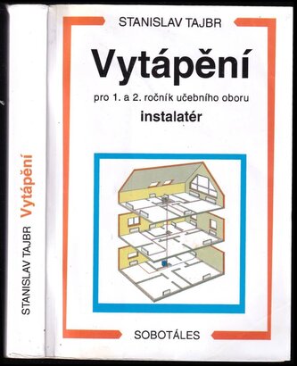 Vytápění : pro 1. a 2. ročník učebního oboru instalatér (Stanislav Tajbr, 2003)