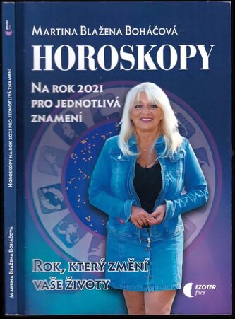 Horoskopy na rok 2021 pro jednotlivá znamení : vytvořte si svůj osobní deník na rok 2021 (Martina Blažena Boháčová, 2020)