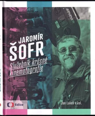 Jaromír Šofr : služebník krásné kinematografie (Jan Lukeš, 2020)