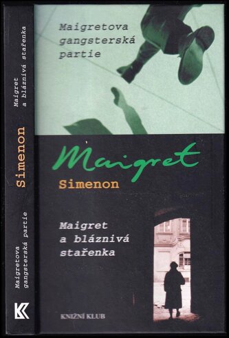 Maigretova gangsterská partie ; Maigret a bláznivá stařenka (Georges Simenon, 2008)