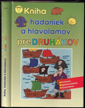 Kniha hádaniek a hlavolamov pre druhákov : [počítanie, správne písanie, sústredenie] (, 2008)