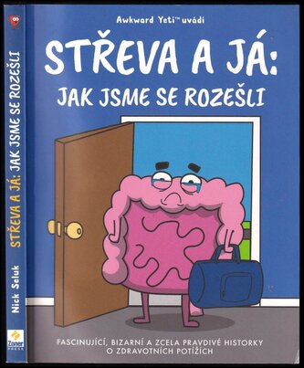 Střeva a já : jak jsme se rozešli : fascinující, bizarní a zcela pravdivé historky o zdravotních potížích (Nick Seluk, 2020)