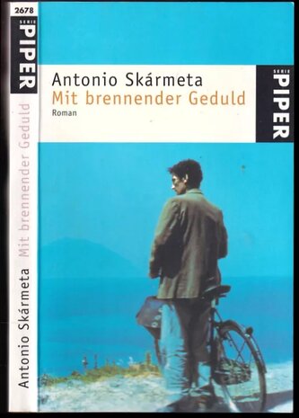 Mit brennender Geduld : Roman (Antonio Skármeta, 2003)