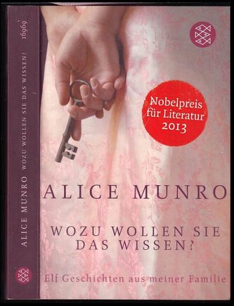 Wozu wollen Sie das wissen? (Alice Munro, 2011)