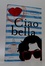 Ciao Bella