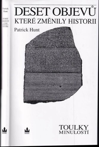 Deset objevů, které změnily historii (Patrick Hunt, 2008)