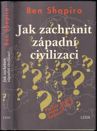 Jak zachránit západní civilizaci (Ben Shapiro, 2020)