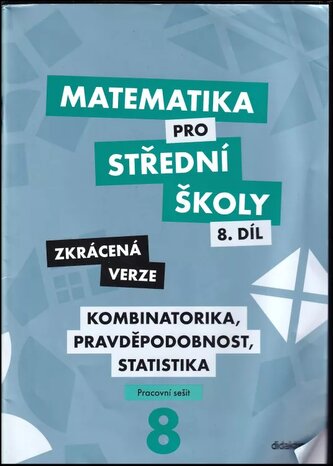 Matematika pro střední školy 8.díl Zkrácená verze