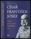 Císař František Josef : život, pád a zánik habsburské říše (John Van der Kiste, 2008)