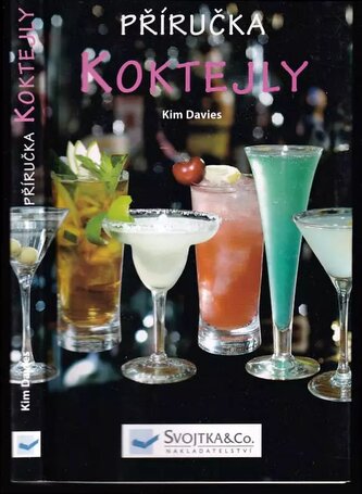 Koktejly : příručka (Kim Davies, 2008)