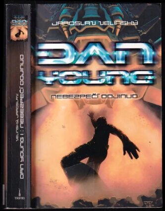 Dan Young : Nebezpečí odjinud (Jaroslav Velinský, 2008)