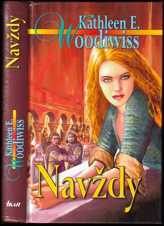 Navždy (Kathleen E Woodiwiss, 2008)