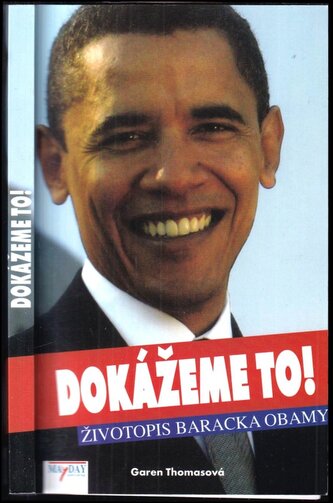 Dokážeme to : životopis Baracka Obamy (Garen Eileen Thomas, 2008)