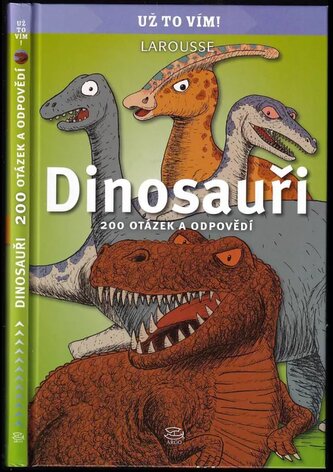 Dinosauři : 200 otázek a odpovědí (, 2008)