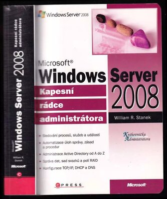 Microsoft Windows Server 2008 : kapesní rádce administrátora (William R Stanek, 2008)