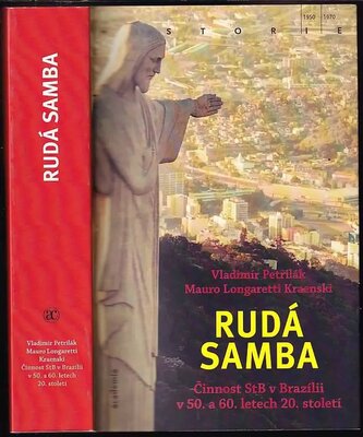 Rudá samba : činnost StB v Brazílii v 50. a 60. letech 20. století (Vladimír Petrilák, 2020)