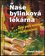 Naše bylinková lékárna : také proti virovým onemocněním (Dionýz Dugas, 2020)