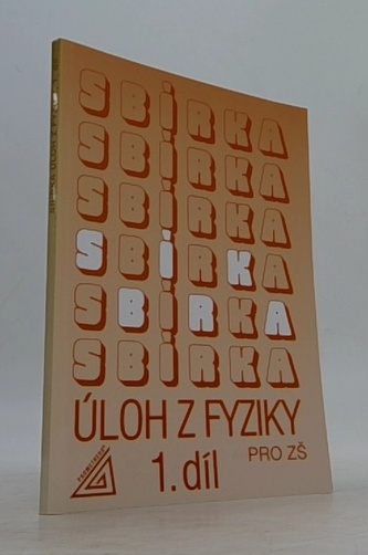 Sbírka úloh z Fyziky 1.díl pro ZŠ