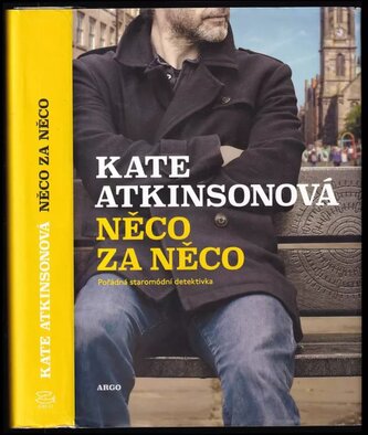 Něco za něco : pořádná staromódní detektivka (Kate Atkinson, 2020)