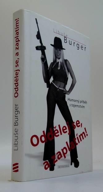 Oddělej se, a zaplatím!