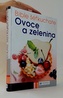 Bible šéfkuchaře Ovoce a zelenina