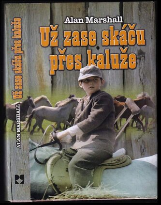 Už zase skáču přes kaluže (Alan Marshall, 2008)